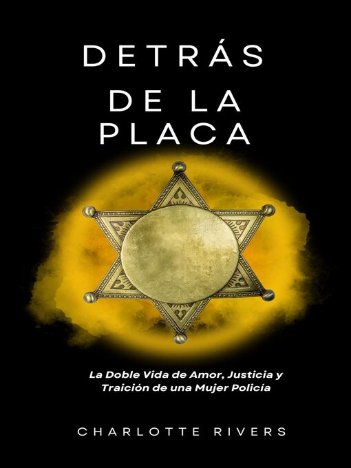 Title details for Detrás de la Placa by Charlotte Rivers - Available